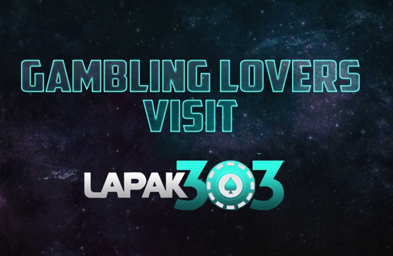 gambling lovers visit lapak303